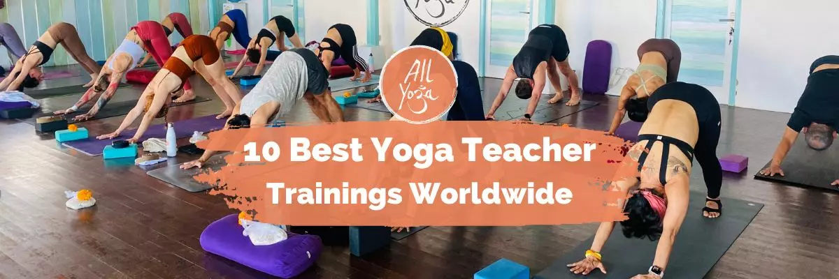 Best Yoga Teacher Training Worldwide - 9 Top Yoga Course in 2024